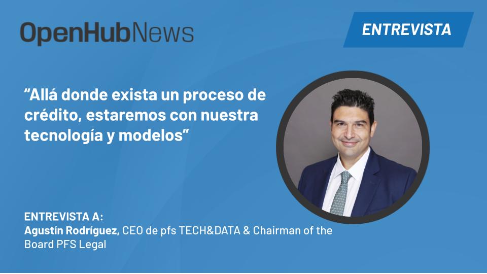 Entrevista a Agustín Rodríguez, CEO de pfsTECH&DATA, para OpenHubNews