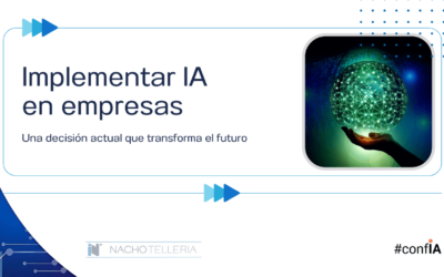Implementar la IA en una empresa: una decisión actual que transforma el futuro